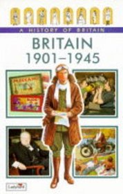 Britain, 1901-45 (Ladybird History of Britain)