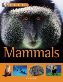 Mammals (Dk Guide)