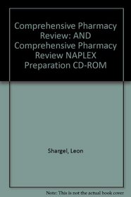 Comprehensive Pharmacy Review, Fifth Edition and Comprehensive Pharmacy Review  NAPLEX Preparation CD-ROM, Fifth Edition