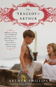 The Tragedy of Arthur: A Novel