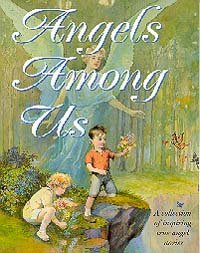 Angels among us: A collection of inspiring true angel stories