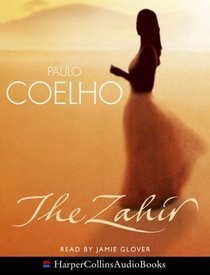 The Zahir : A Novel of Love, Longing and Obsession
