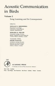 Acoustic Communication in Birds : Song Learning  Its Consequences (Acoustic Communication in Birds)