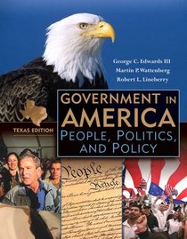 Government in America: People, Politics, and Policy, Texas Edition
