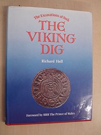The Viking Dig : The Excavations at York