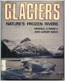 Glaciers, Nature's Frozen Rivers