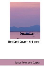 The Red Rover, Volume I