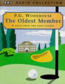 The Oldest Member: 6 Tales from the Golf Course (BBC Radio Collection)