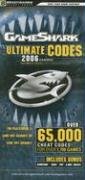 GameShark Ultimate Codes 2006 Volume 2 (Bradygames Secret Codes)