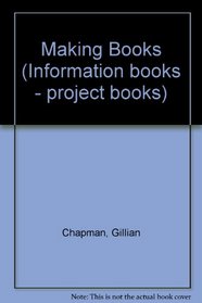 Making Books (Information books - project books)