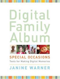Digital Family Album Special Occasions: Tools for Making Digital Memories