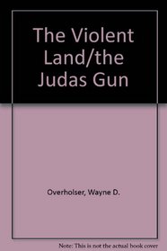 The Violent Land/the Judas Gun (2 Westerns in 1)