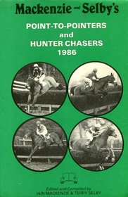 Mackenzie And Selby's Point To Pointers And Hunter Chasers 1986