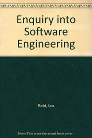 Enquiry into Software Engineering