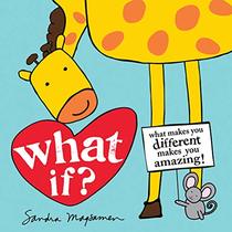 What If?: What Makes You Different Makes You Amazing! Celebrate Individuality with this Inspiring Diversity and Inclusion Board Book for Babies and Toddlers (All About YOU Encouragement Books)