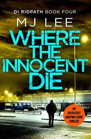 Where the Innocent Die (DI Ridpath Crime Thriller)