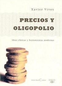 Precios y Oligopolio (Spanish Edition)