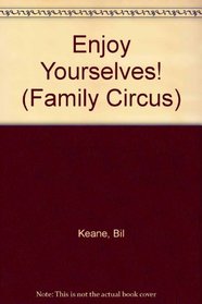 Enjoy Yourselves! (Family Circus)