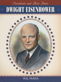 Dwight Eisenhower (Presidents and Their Times)