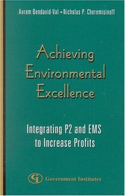 Achieving Environmental Excellence: Integrating P2 and EMS to Increase Profits