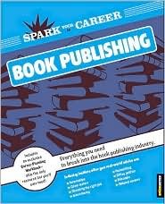 SparkNotes: Spark Your Career in Book Publishing
