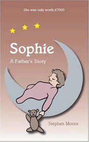Sophie: A Father's Story