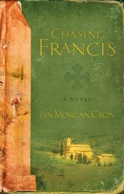 Chasing Francis: A Pilgrim's Tale