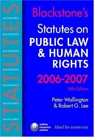 Blackstone's Statutes on Public Law and Human Rights 2006-2007