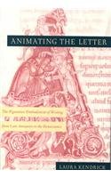 Animating the letter: The figurative embodiment of writing from late antiquity to the Renaissance