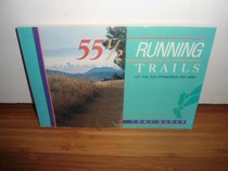 Fifty Five and a Half Running Trails of the San Francisco Bay Area