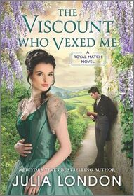 The Viscount Who Vexed Me (Royal Match, Bk 3)