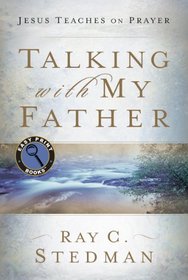 Talking With My Father: Jesus Teaches on Prayer (Easy Print Books)