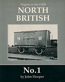 Wagons on the LNER - North British No. 1