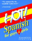 Hot!: Spanish for Guys and Girls
