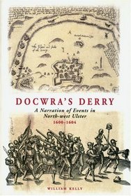 Sir Henry Dowcra's Narration of the Service Done by the Army Employed to Lough Foyle