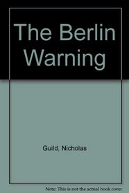 The Berlin Warning