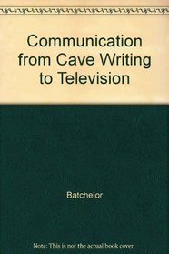 Communication from Cave Writing to Television