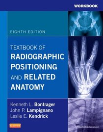 Workbook for Textbook of Radiographic Positioning and Related Anatomy, 8e