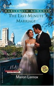 The Last-Minute Marriage (Contract Brides) (Harlequin Romance, No 3832)