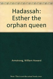 Hadassah: Esther the orphan queen