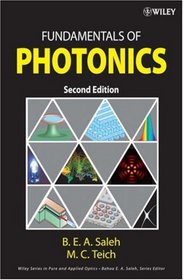 Fundamentals of Photonics (Wiley Series in Pure and Applied Optics)