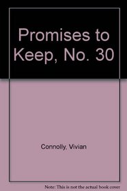 Promises to Keep (To Have and to Hold, No 30)