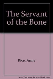 The Servant of the Bone