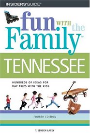 Fun with the Family Tennessee, 4th: Hundreds of Ideas for Day Trips with the Kids (Fun with the Family Series)