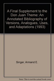 Don Juan Theme: An Annotated Bibliography