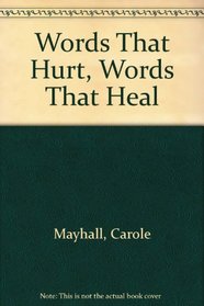 Words That Hurt,Words That Heal