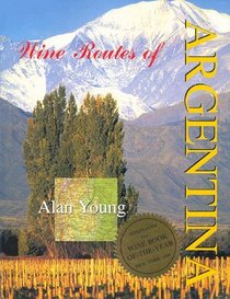 Wine Routes of Argentina