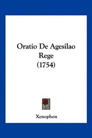 Oratio De Agesilao Rege (1754) (Latin Edition)