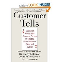 Customer Tells delivering world class customer service by reading your customers signs and signals 2007 paperback