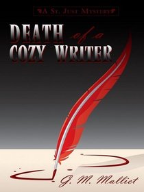 Death of a Cozy Writer (St. Just, Bk 1) (Large Print )